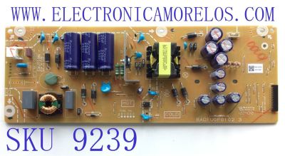 FUENTE DE PODER PARA TV PHILIPS / NUMERO DE PARTE ADDUD023 / BAD1U0F0102 3 / BAD1U0F01023 / ADDUDMPW-001 / MODELOS 50PFL4756 / 50PFL4756/F7